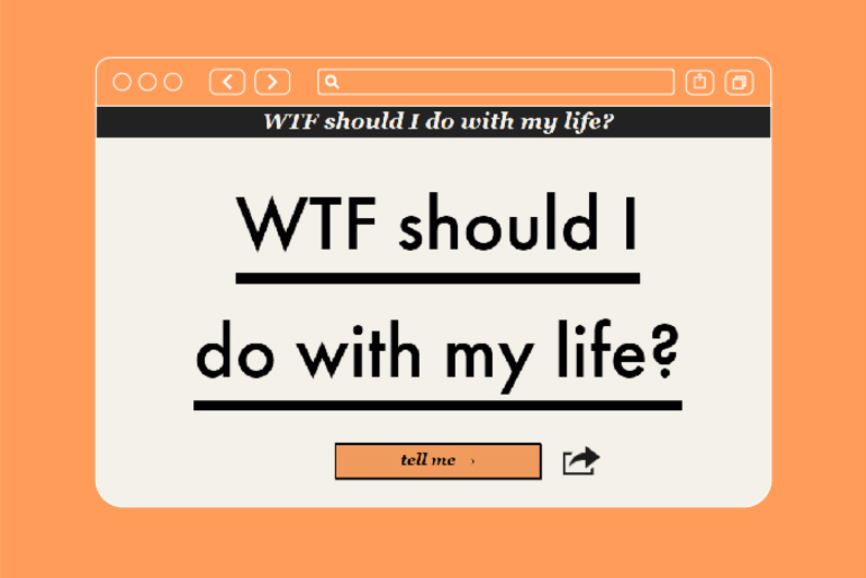 Узнайте, что делать со своей жизнью